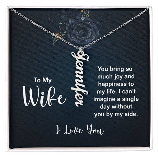 Vertical Name Necklace - For Wife You Bring Me Joy